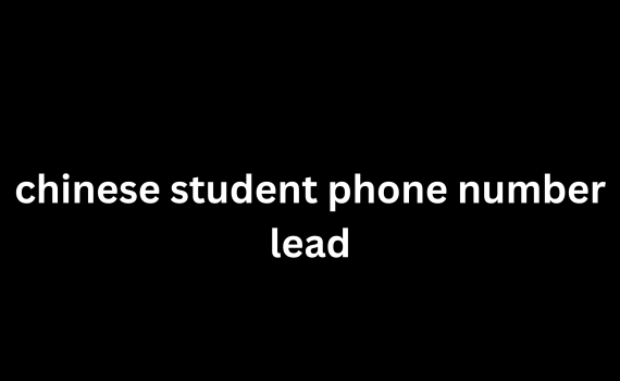 chinese student phone number lead