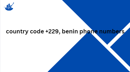 country code +229, benin phone numbers