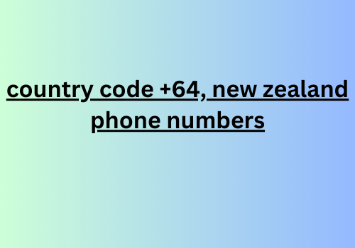 country code +64, new zealand phone numbers