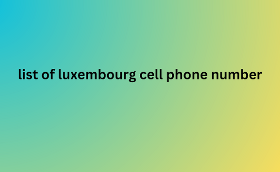 list of luxembourg cell phone number