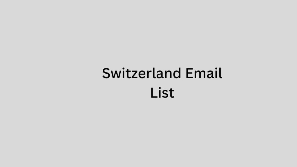 Switzerland Email List